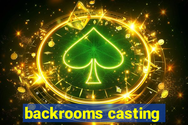 backrooms casting